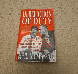 Dereliction of Duty by H R McMaster